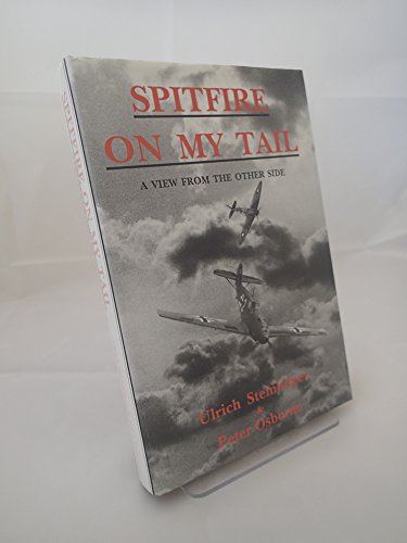 Beispielbild fr Spitfire on My Tail: A View from the Other Side zum Verkauf von WorldofBooks