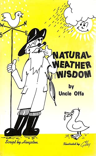 Beispielbild fr Natural Weather Wisdom: By Uncle Offa zum Verkauf von WorldofBooks