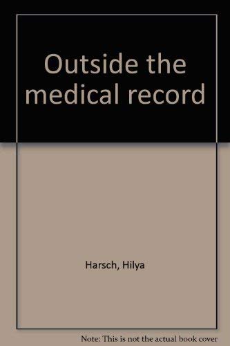 Stock image for Outside the medical record for sale by Goldstone Books