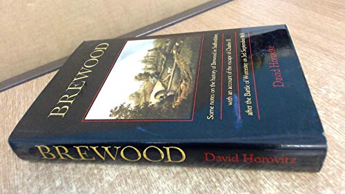 Imagen de archivo de Brewood: Some Notes on the History of Brewood in Staffordshire, with an Account of the Escape of Charles II After the Battle of Worcester on 3rd September 1651 a la venta por WorldofBooks