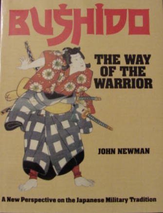 Beispielbild fr Bushido: The Way of the Warrior: A New Perspective on the Japanese Military Tradition zum Verkauf von WorldofBooks