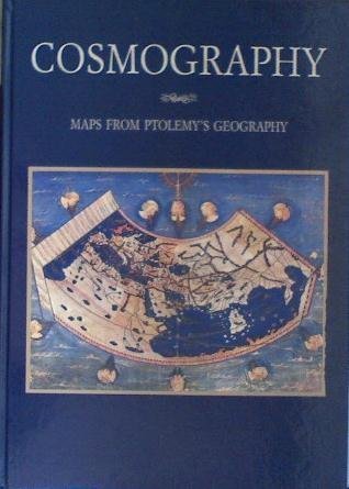 Imagen de archivo de COSMOLOGY: MAPS FROM PTOLEMY'S GEOGRAPHY - Cosmographia Tabulae a la venta por Terra Firma Books