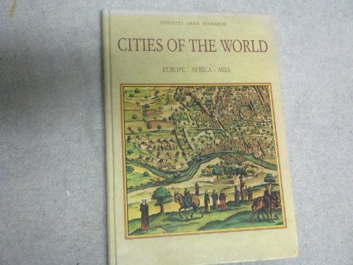 Cities of the World: Europe, Africa, Asia. Civitates Orbis Terrarum