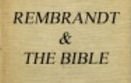 Stock image for Rembrandt and the Bible for sale by 3rd St. Books