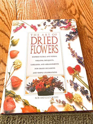 Stock image for The Art of Dried Flowers for sale by WorldofBooks
