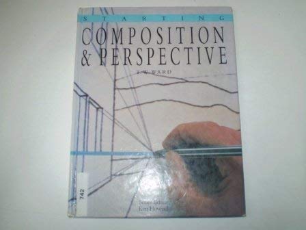 Stock image for Starting Composition and Perspective (Starting in Art S.) for sale by WorldofBooks