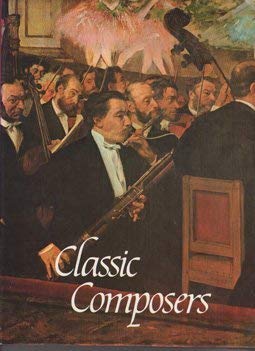 Stock image for Classic Composers for sale by AwesomeBooks