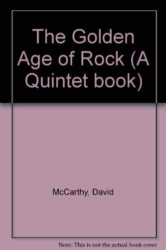 Beispielbild fr The Golden Age of Rock (A Quintet book) zum Verkauf von AwesomeBooks