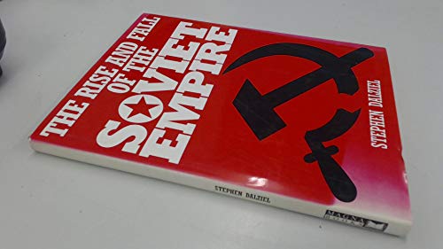Stock image for Rise and Fall of the Soviet Empire for sale by WorldofBooks