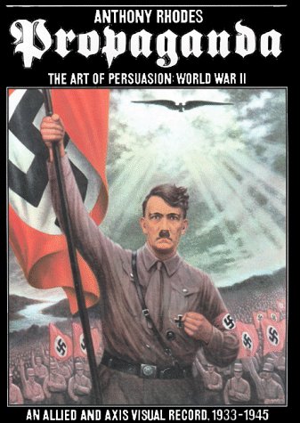 Beispielbild fr Propaganda :; the art of persuasion : World War II zum Verkauf von BIBLIOPE by Calvello Books