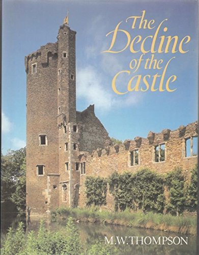 Beispielbild fr The Decline of the Castle zum Verkauf von Better World Books: West