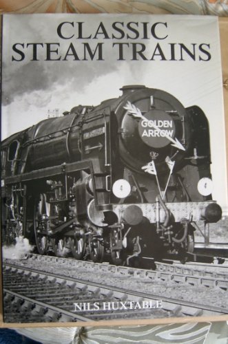 Classic Steam Trains (9781854226549) by Nils Huxtable