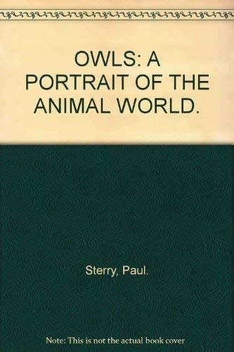 Stock image for Owls: A Portrait of the Animal World for sale by Better World Books