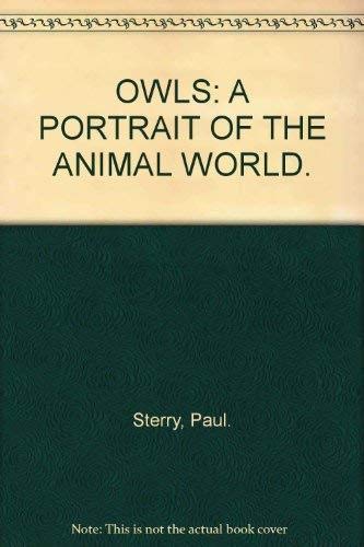 9781854228222: OWLS: A PORTRAIT OF THE ANIMAL WORLD.