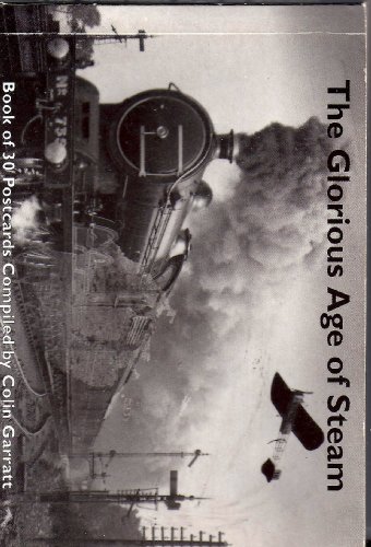 The Glorious Age of Steam. Book of 30 Postcards Compiled by Colin Garratt.