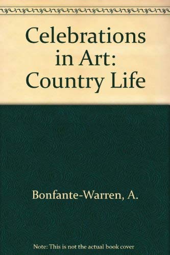 Imagen de archivo de Country Life (Celebrations in Art) a la venta por Project HOME Books