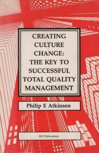 Beispielbild fr Creating Culture Change : The Key to Successful Total Quality Management zum Verkauf von Better World Books
