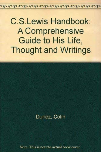 9781854240132: The C.S. Lewis Handbook: A Comprehensive Guide to His Life, Thought and Writings