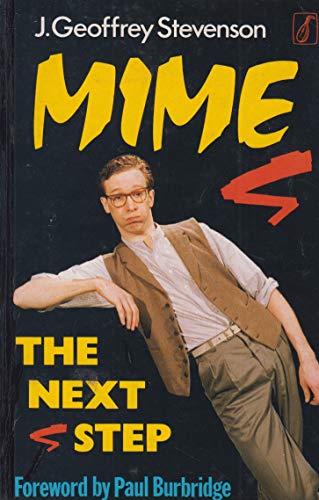 Mime: The Next Step (9781854240323) by J. Geoffrey Stevenson.