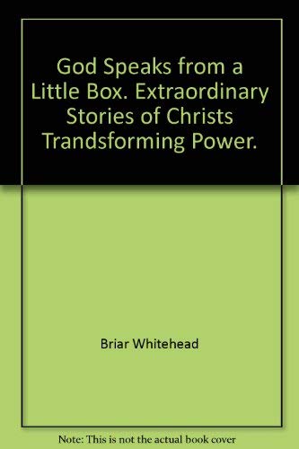 Beispielbild fr God Speaks from a Little Box: Extraordinary Stories of Christ's Transforming Power zum Verkauf von SecondSale