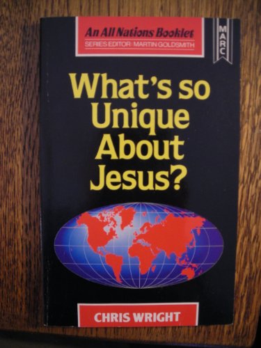 Stock image for What's So Unique About Jesus? for sale by AwesomeBooks