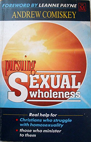 Imagen de archivo de Pursuing Sexual Wholeness a la venta por Better World Books Ltd