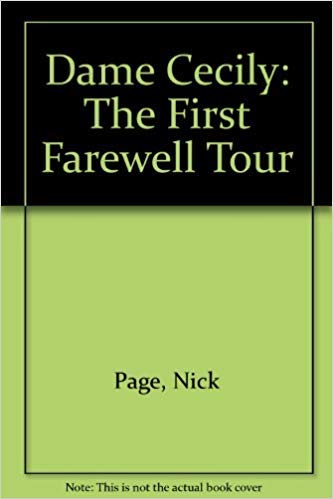 Dame Cecily: The First Farewell Tour - Page, Nick