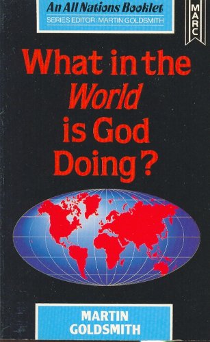Imagen de archivo de What in the World is God Doing? a la venta por WorldofBooks