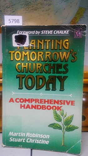 Beispielbild fr Planting Tomorrow's Churches Today: A Comprehensive Handbook zum Verkauf von AwesomeBooks