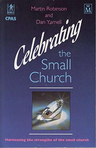 Beispielbild fr Celebrating the Small Church zum Verkauf von WorldofBooks