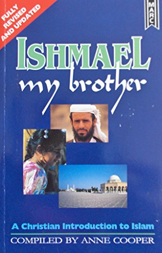 Imagen de archivo de Ishmael, My Brother: A Christian Introduction to Islam a la venta por ThriftBooks-Dallas