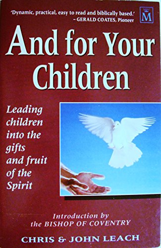 Beispielbild fr And for Your Children: Leading Children into the Gifts and Fruit of the Spirit zum Verkauf von MusicMagpie