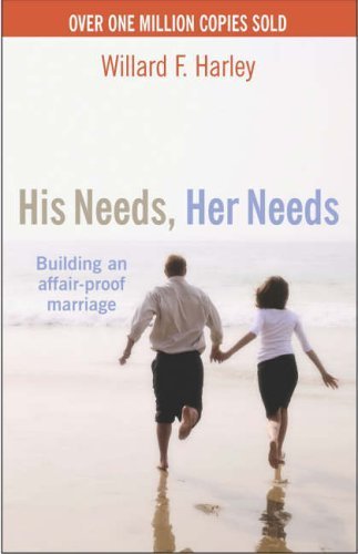 9781854242747: His Needs, Her Needs: Building and Affair-Proof Marriage: Building an Affair-Proof Marriage