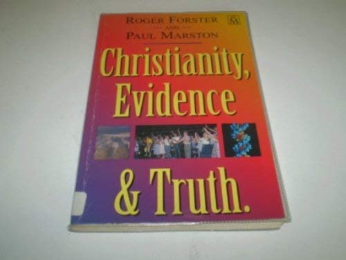 Christianity Evidence and Truth (9781854243119) by Forster, Roger; Marston, Paul