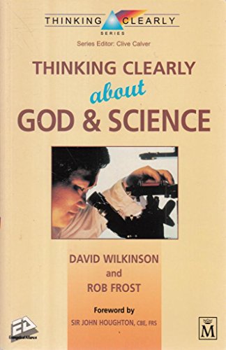 Imagen de archivo de Thinking Clearly About God and Science a la venta por Goldstone Books