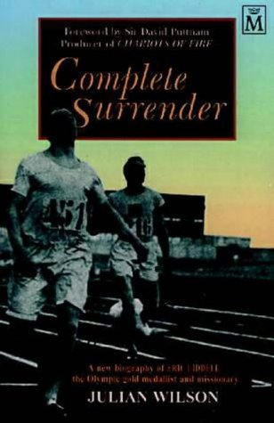 Stock image for Complete Surrender: A Biography of Eric Liddell for sale by ThriftBooks-Atlanta