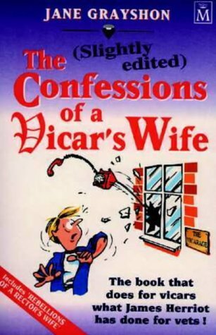 9781854243577: The ( Slightly Edited) Confessions of a Vicar's Wife: The Book That Does for Vicars What James Herriot Has Done for Vets!