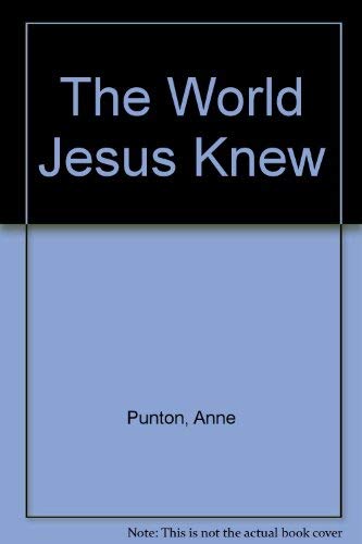 Stock image for The World Jesus Knew for sale by Bestsellersuk