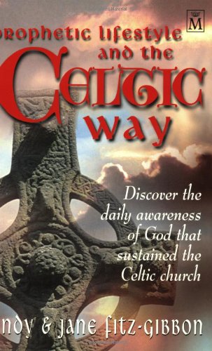 Stock image for Prophetic Lifestyle and the Celtic Way for sale by WorldofBooks
