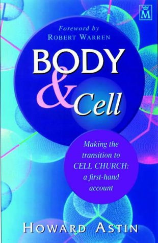 9781854244093: Body and Cell: Making the Transition to Cell Church - A First-hand Account
