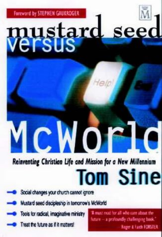 Beispielbild fr Mustard Seed Versus McWorld: Reinventing Christian Life and Mission for a New Millennium zum Verkauf von ThriftBooks-Dallas