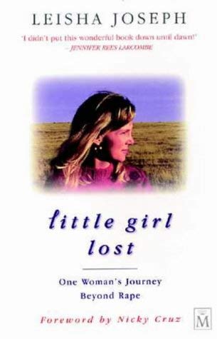 Beispielbild fr Little Girl Lost: One Woman's Journey Beyond Rape zum Verkauf von AwesomeBooks