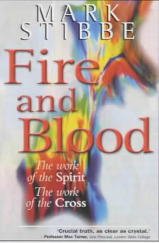 9781854245076: Fire and Blood: The Work of the Spirit, the Work of the Cross