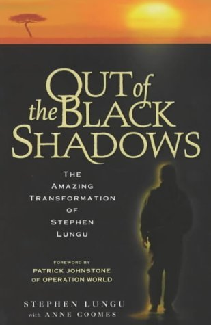 9781854245540: Out of the Black Shadows: The amazing transformation of Stephen Lungu