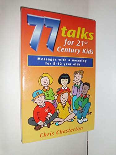 Stock image for 77 Talks for 21st Century Kids for sale by AwesomeBooks
