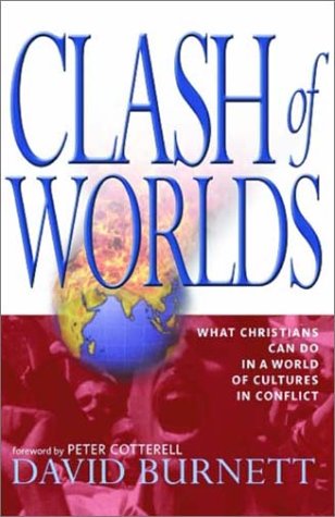 9781854245700: Clash of Worlds: In a World Full of Cultures in Conflict, What Can Christians Do?