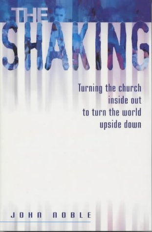 9781854245755: The Shaking: Turning the Church Inside Out to Turn the World Upside Down