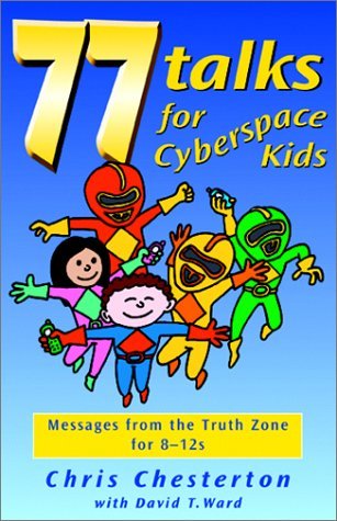 9781854245984: 77 Talks for Cyberspace Kids: Messages from the Truth Zone for 8-12s