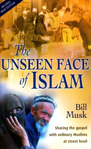 Stock image for The Unseen Face of Islam: Sharing The Gospel With Ordinary Muslims At Street Level for sale by WorldofBooks