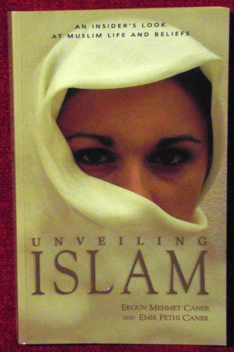 9781854246424: Unveiling Islam: An Insider's Look at Muslim Life and Beliefs